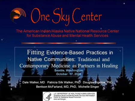 1 The American Indian/Alaska Native National Resource Center for Substance Abuse and Mental Health Services Fitting Evidence-Based Practices in Native.