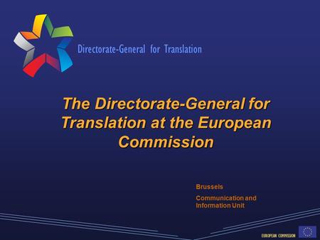 The Directorate-General for Translation at the European Commission