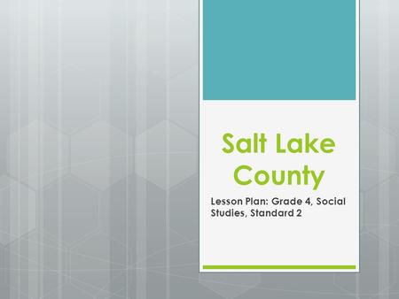 Salt Lake County Lesson Plan: Grade 4, Social Studies, Standard 2.