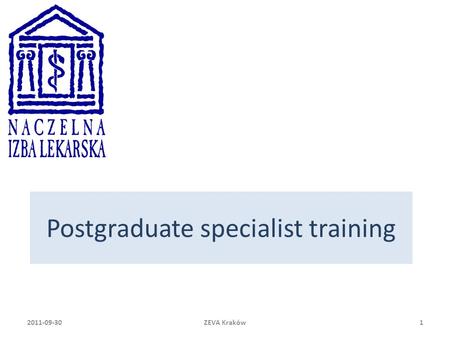 Postgraduate specialist training 2011-09-30ZEVA Kraków1.