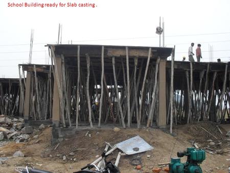 School Building ready for Slab casting.. View of the Children's Home.