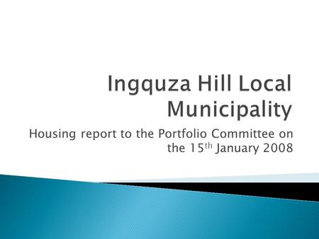 Housing report to the Portfolio Committee on the 15 th January 2008.