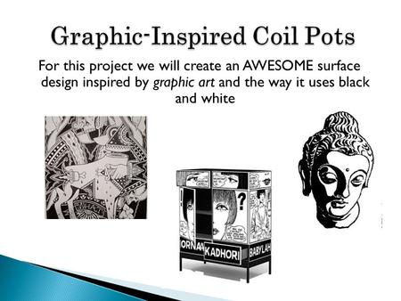 For this project we will create an AWESOME surface design inspired by graphic art and the way it uses black and white.