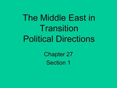 The Middle East in Transition Political Directions
