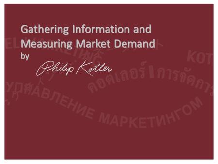 1-1 Gathering Information and Measuring Market Demand by.