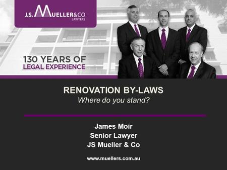 James Moir Senior Lawyer JS Mueller & Co www.muellers.com.au.