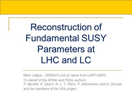 Reconstruction of Fundamental SUSY Parameters at LHC and LC