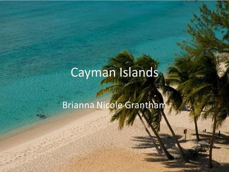 Cayman Islands Brianna Nicole Grantham. Travel & Cost *$187.30 7:55 Depart Miami Arrive George Town 2:25pm Saturday 5-Feb Duration 1 Hour 20 Minutes Cayman.