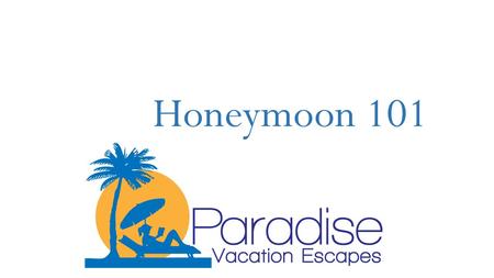 Honeymoon 101. Agenda About Me Why a Honeymoon Is So Important 5 Steps To a Stress Free Honeymoon Question and Answers.