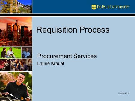 Requisition Process Procurement Services Laurie Krauel Updated 4.5.12.