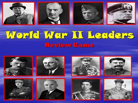World War II Leaders Review Game. The SNAKE GAME:   Have students take out a piece of paper and write on the top, “DO NOT MOVE THIS PAPER”   Put aside.