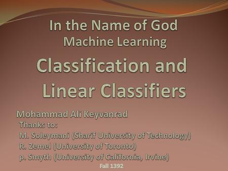 Outline Classification Linear classifiers Perceptron Multi-class classification Generative approach Naïve Bayes classifier 2.