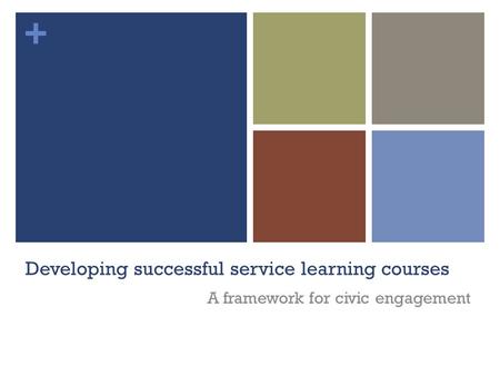 + Developing successful service learning courses A framework for civic engagement.