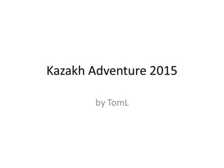 Kazakh Adventure 2015 by TomL. Transformational Leadership Who is a Leader? Transformational Leaders are born of virtue, embrace virtue “Virtue is a.