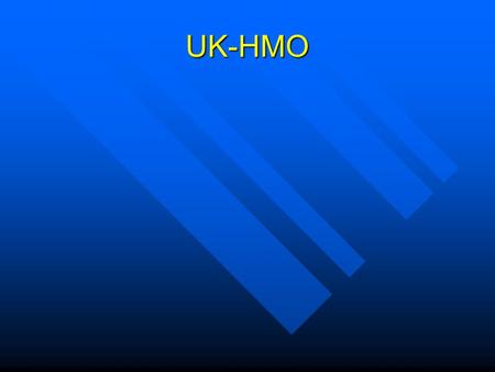 UK-HMO. Member Services Member Services Benefit Quotes/questions Benefit Quotes/questions Problem resolution/tracking. All calls entered & coded into.
