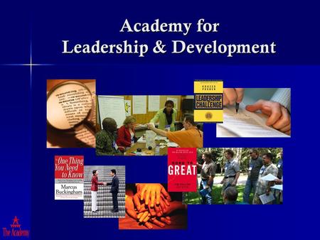 Academy for Leadership & Development. Practicum Experience Program Components Developing an Individual Professional Development Plan (IPDP) Developing.
