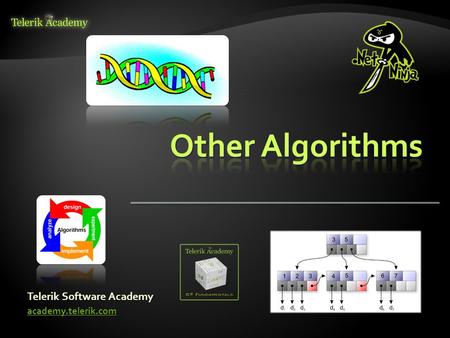 Telerik Software Academy academy.telerik.com. 1. Heuristics 2. Greedy 3. Genetic algorithms 4. Randomization 5. Geometry 2.