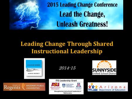 Leading Change Through Shared Instructional Leadership 2014-15.
