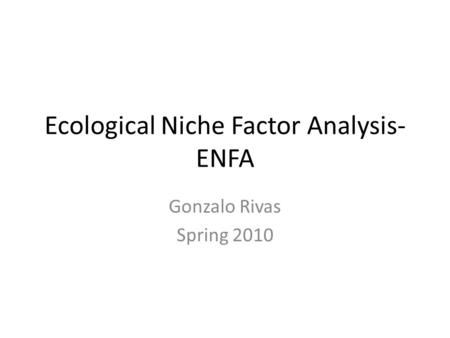 Ecological Niche Factor Analysis-ENFA