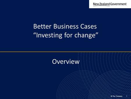 Better Business Cases “Investing for change” Overview