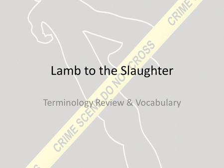 Lamb to the Slaughter Terminology Review & Vocabulary.
