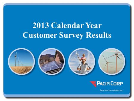 2013 Calendar Year Customer Survey Results