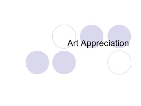 Art Appreciation.