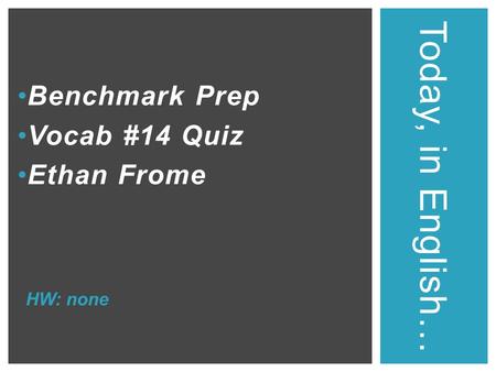 Benchmark Prep Vocab #14 Quiz Ethan Frome