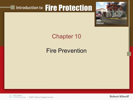 Chapter 10 Fire Prevention. Introduction One of the most important and least recognized jobs that the fire department performs is fire prevention Prevention.