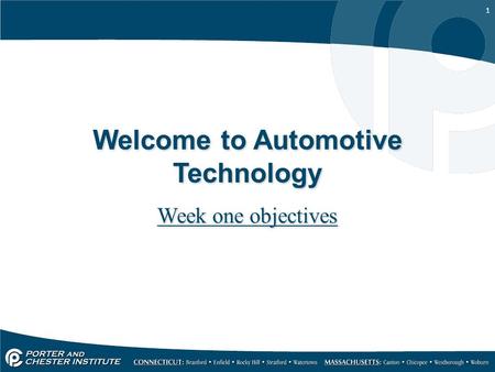 1 Welcome to Automotive Technology Week one objectives.