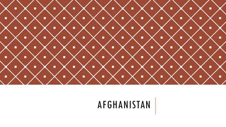 AFGHANISTAN. BACKGROUND Historically, Afghanistan fought the British colonialists for its independence Ruled by a shah, or king, from 1933- 1973 Communists.