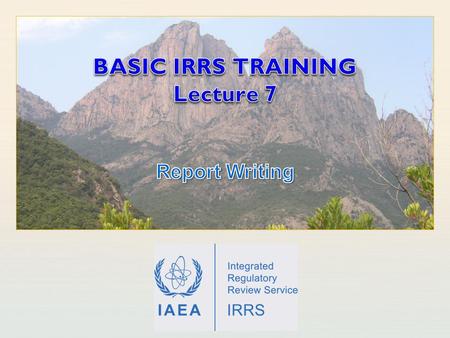 BASIC IRRS TRAINING Lecture 7