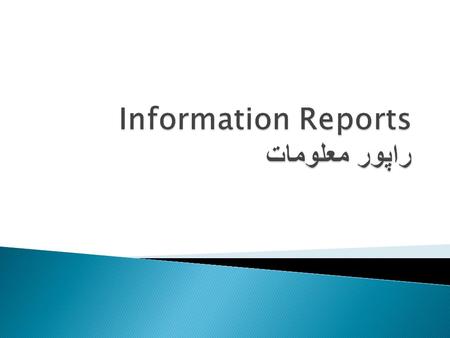 UNCLASSIFIED / FOR TRAINING PURPOSES  Outline the main components of an initial report.  مسایل اساسی راپور های مهم رایاد داشت کنید  Identify the five.