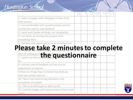 Please take 2 minutes to complete the questionnaire.