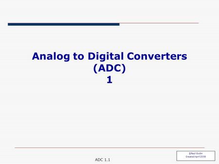 Analog to Digital Converters (ADC) 1