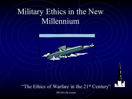 Military Ethics in the New Millennium