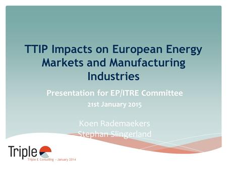 TTIP Impacts on European Energy Markets and Manufacturing Industries