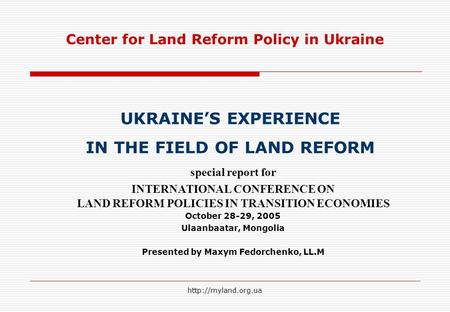special report for INTERNATIONAL CONFERENCE ON LAND REFORM POLICIES IN TRANSITION ECONOMIES October 28-29, 2005 Ulaanbaatar, Mongolia.