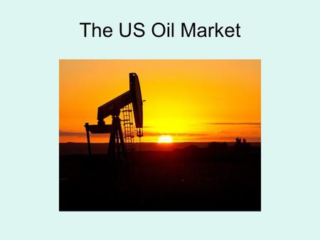 The US Oil Market. World Suppliers US Crude Oil Production is rising.