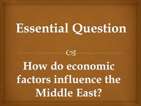 How do economic factors influence the Middle East?