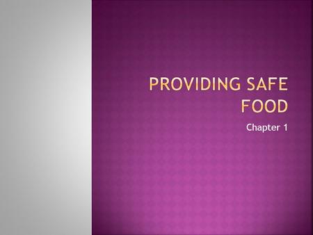 Providing safe food Chapter 1.