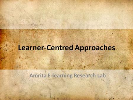 Learner-Centred Approaches