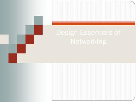 Design Essentials of Networking. Copyright © Texas Education Agency, 2011-2014. All rights reserved. 22 “Copyright and Terms of Service Copyright © Texas.