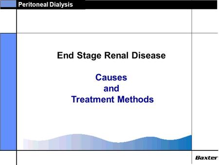 Peritoneal Dialysis End Stage Renal Disease Causes and Treatment Methods.