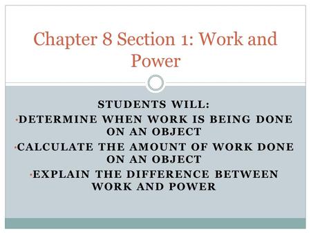 Chapter 8 Section 1: Work and Power