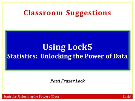 Using Lock5 Statistics: Unlocking the Power of Data