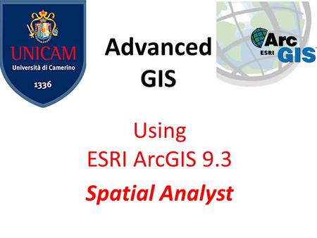 Using ESRI ArcGIS 9.3 Spatial Analyst