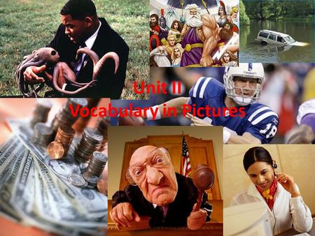 Unit II Vocabulary in Pictures. Today's court session must adjourn at 2:00, because the judge has other obligations.