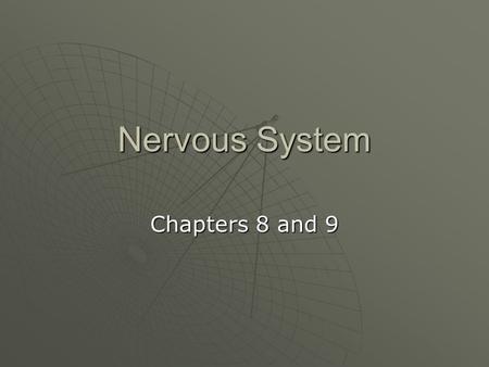 Nervous System Chapters 8 and 9. Homeostasis Review  Variables:  Set Point:  Normal Range:  Sensor:  Regulatory Center:  Effector: