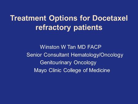 Treatment Options for Docetaxel refractory patients